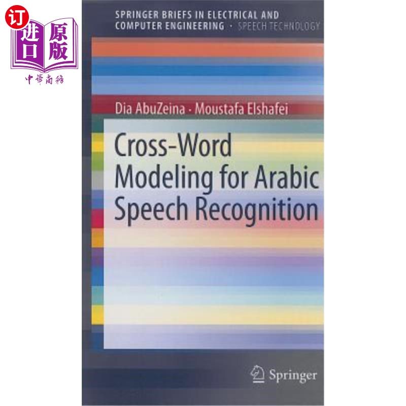 海外直订Cross-Word Modeling for Arabic Speech Recognition 阿拉伯语语音识别的跨词建模