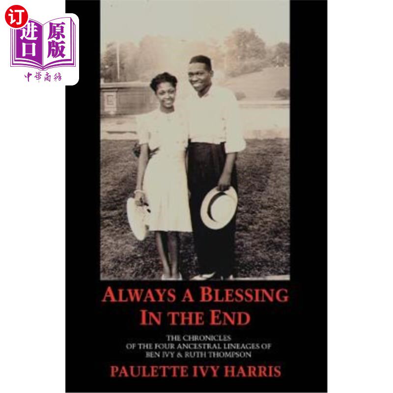 海外直订Always a Blessing in the End: The Chronicles of the Four Ancestral Lineages of B 最后永远是祝福:本·艾薇和露