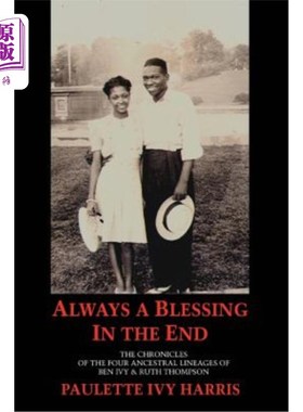 海外直订Always a Blessing in the End: The Chronicles of the Four Ancestral Lineages of B 最后永远是祝福:本·艾薇和露