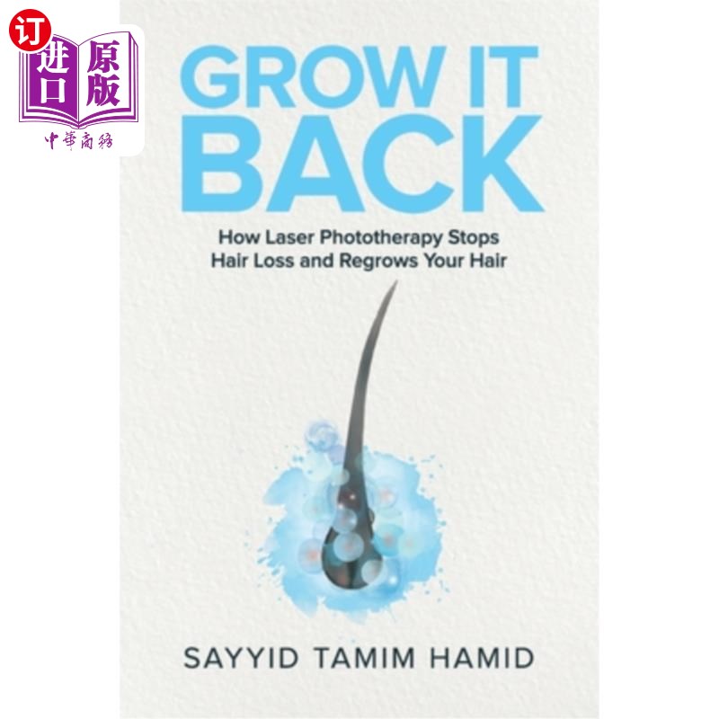 海外直订医药图书Grow It Back: How Laser Phototherapy Stops Hair Loss and Regrows Your Hair 重新长出头发：激光光疗如