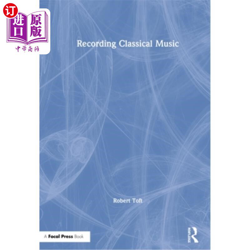 海外直订Recording Classical Music 录制古典音乐