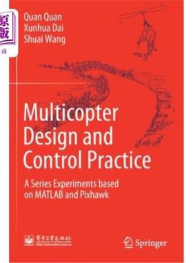 海外直订Multicopter Design and Control Practice: A Series Experiments Based on MATLAB an 多旋翼机设计与控制实践:基于M