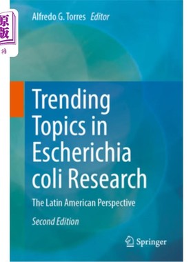 海外直订Trending Topics in Escherichia Coli Research: The Latin American Perspective 大肠杆菌研究的热门话题:拉丁美