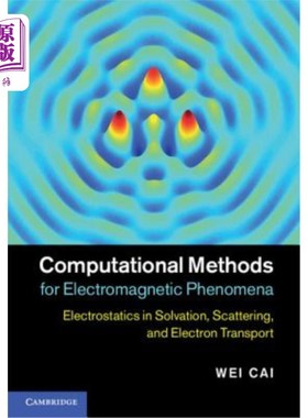 海外直订Computational Methods for Electromagnetic Phenomena: Electrostatics in Solvation 电磁现象的计算方法：溶剂化