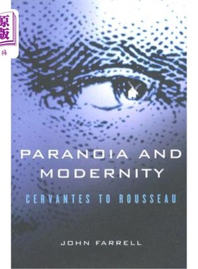 海外直订Paranoia and Modernity: Cervantes to Rousseau 偏执与现代性:塞万提斯到卢梭