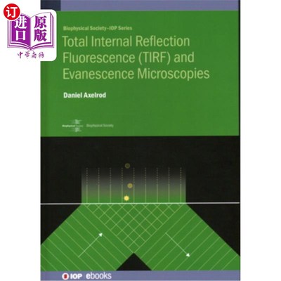 海外直订Total Internal Reflection Flurescence: Total Internal Reflection Excitation and  全内反射荧光:全内反射激发