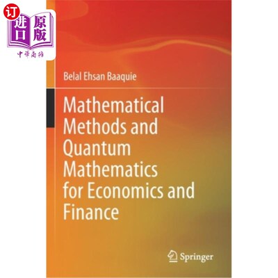 海外直订Mathematical Methods and Quantum Mathematics for Economics and Finance 经济与金融的数学方法与量子数学“，