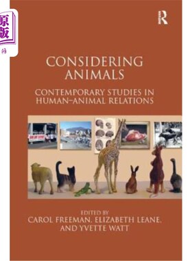 海外直订Considering Animals: Contemporary Studies in Human-Animal Relations 考虑动物：人与动物关系的当代研究