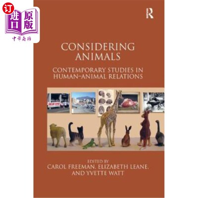 海外直订Considering Animals: Contemporary Studies in Human-Animal Relations 考虑动物：人与动物关系的当代研究