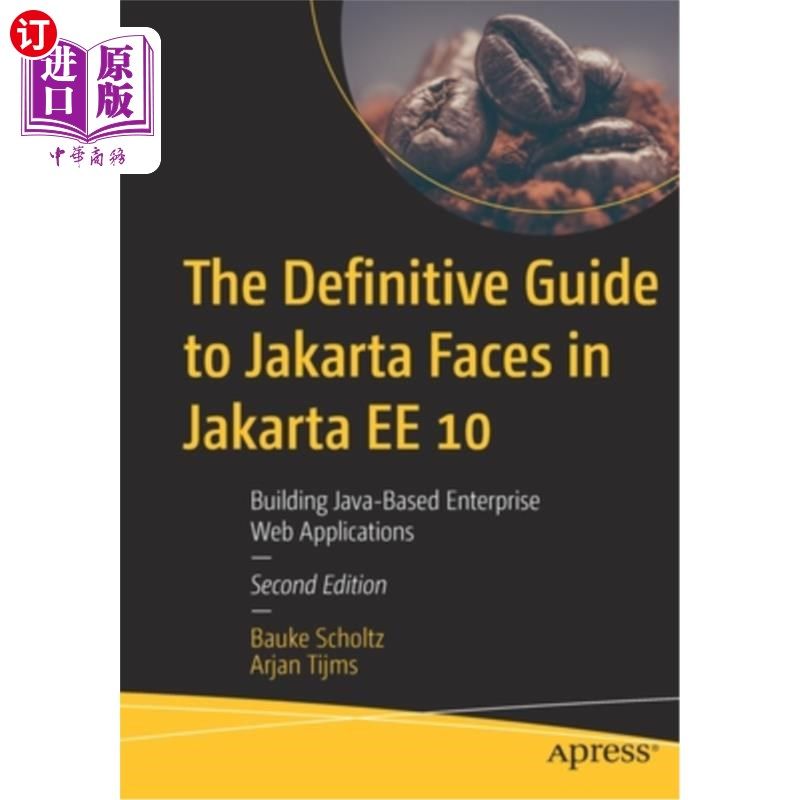 海外直订The Definitive Guide to Jakarta Faces in Jakarta Ee 10: Building Java-Based Ente Jakarta Ee