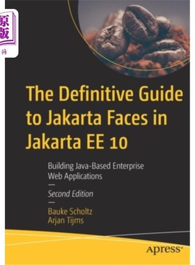海外直订The Definitive Guide to Jakarta Faces in Jakarta Ee 10: Building Java-Based Ente Jakarta Ee
