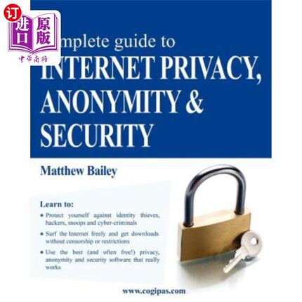 海外直订Complete Guide to Internet Privacy, Anonymity & Security 完整指南互联网隐私，匿名和安全