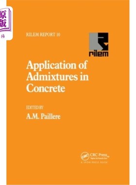 海外直订Application of Admixtures in Concrete 外加剂在混凝土中的应用