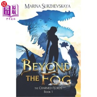 海外直订Beyond the Fog (The Charmed Fjords Book 1): A Romantic Fantasy Adventure 迷雾之外(迷人的峡湾第1册):一个浪漫