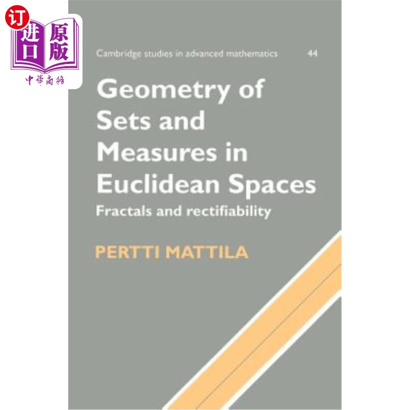 海外直订Geometry of Sets and Measures in Euclidean Spaces: Fractals and Rectifiability 欧几里得空间中集合和测度的几何：