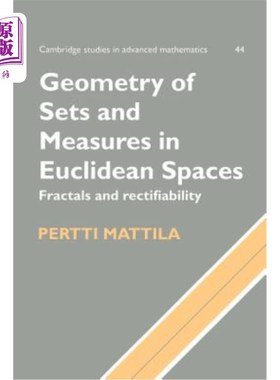 海外直订Geometry of Sets and Measures in Euclidean Spaces: Fractals and Rectifiability 欧几里得空间中集合和测度的几何：