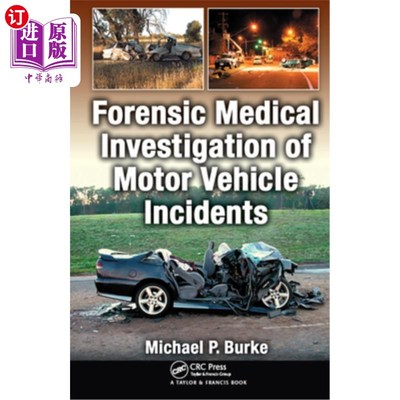 海外直订Forensic Medical Investigation of Motor Vehicle Incidents 机动车事故的法医调查