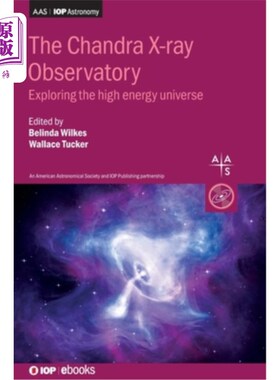 海外直订The Chandra X-ray Observatory: Exploring the high energy universe 钱德拉x射线天文台:探索高能宇宙