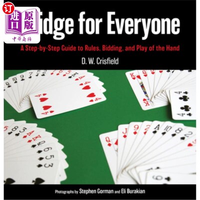 海外直订Bridge for Everyone: A Step-By-Step Guide to Rules, Bidding, and Play of the Han 桥为大家:一步一步的指南规