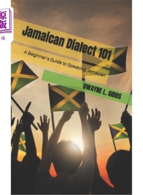 海外直订Jamaican Dialect 101: A Beginner's Guide to Speaking Jamaican 牙买加方言101:说牙买加语的初学者指南