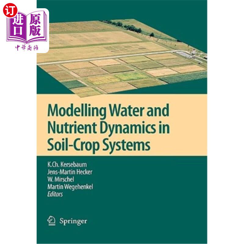 海外直订Modelling Water and Nutrient Dynamics in Soil-Crop Systems: Applications of Diff 土壤-作物系统中水分和养分