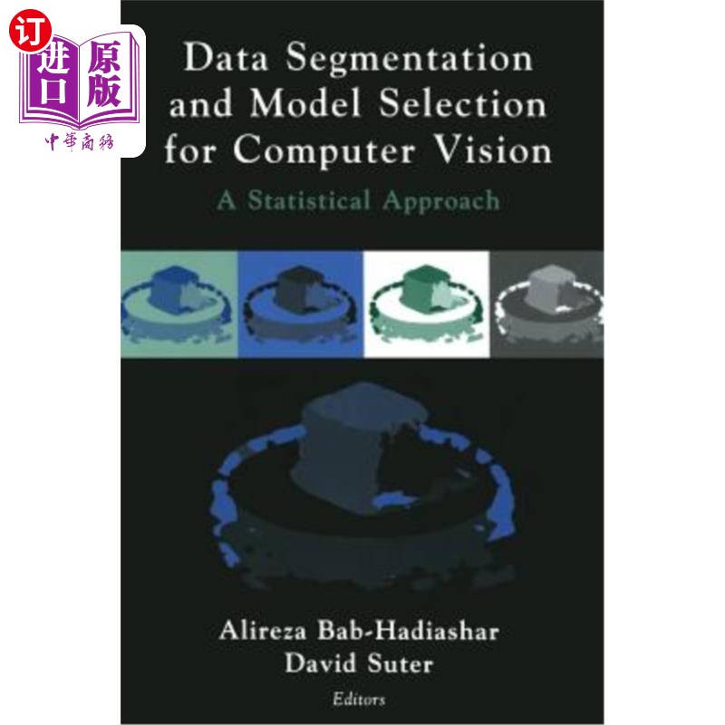海外直订Data Segmentation and Model Selection for Computer Vision: A Statistical Approac 计算机视觉的数据分割和模型