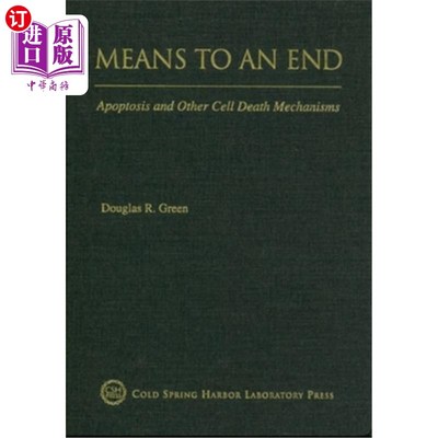 海外直订Means to an End: Apoptosis and Other Cell Death Mechanisms 达到目的的手段:细胞凋亡和其他细胞死亡机制