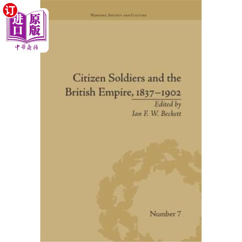 海外直订Citizen Soldiers and the British Empire, 1837-1902 公民士兵与大英帝国，1837-1902