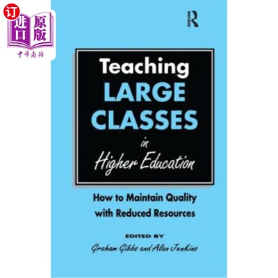 海外直订Teaching Large Classes in Higher Education: How to Maintain Quality with Reduced 高等教育大班教学：如何在减