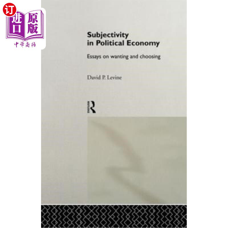 海外直订Subjectivity in Political Economy: Essays on Wanting and Choosing 政治经济学中的主体性：关于渴望与选择的论