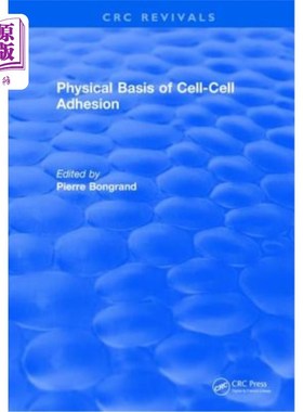 海外直订Physical Basis of Cell-Cell Adhesion 细胞-细胞粘附的物理基础