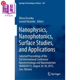 Applications Nanophotonics Studies 纳米光子学 表 Proceedi 海外直订Nanophysics Selected and Surface 纳米物理学
