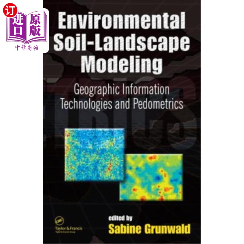 海外直订Environmental Soil-Landscape Modeling: Geographic Information Technologies and P环境-土壤-景观建模:地理信