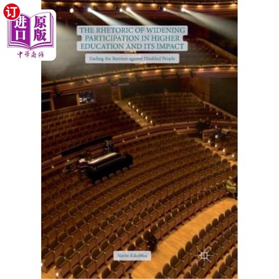 海外直订The Rhetoric of Widening Participation in Higher Education and Its Impact: Endin 扩大高等教育参与的修辞及其