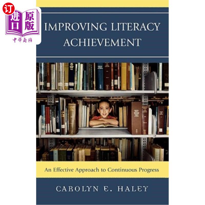 海外直订Improving Literacy Achievement: An Effective Approach to Continuous Progress 提高识字率：持续进步的有效途径
