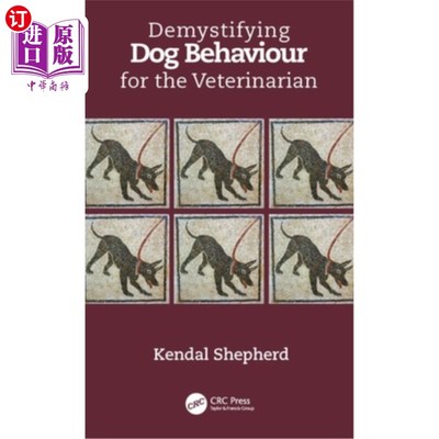 海外直订Demystifying Dog Behaviour for the Veterinarian 为兽医揭秘狗的行为