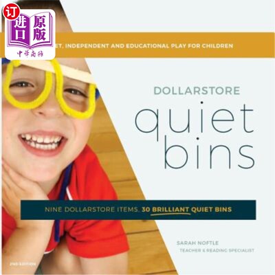 海外直订Dollarstore Quiet Bins: Nine dollarstore items, 30 brilliant quiet bins Dollarstore安静的箱子：9个