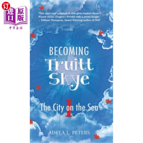 海外直订Becoming Truitt Skye: Book 1: The City on the Sea 《成为特鲁伊特·斯凯:第1本书:海上之城