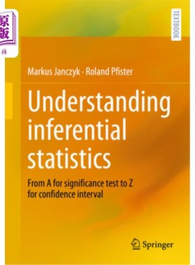 海外直订医药图书Understanding Inferential Statistics: From a for Significance Test to Z for Conf 理解推论统计:从显