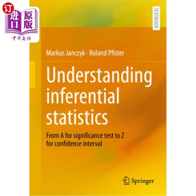 海外直订医药图书Understanding Inferential Statistics: From a for Significance Test to Z for Conf 理解推论统计:从显