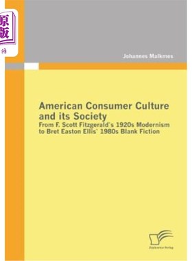 海外直订American Consumer Culture and its Society: From F. Scott Fitzgerald's 1920s mode 美国消费文化及其社会:从f·