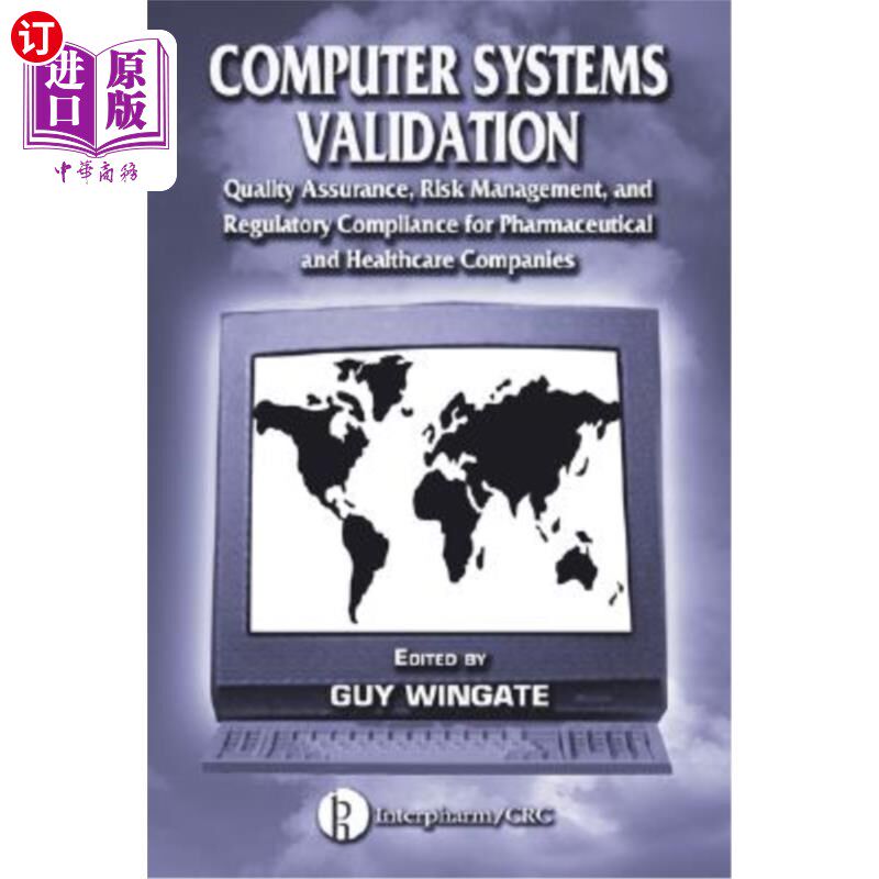 海外直订Computer Systems Validation: Quality Assurance, Risk Management, and Regulatory  计算机系统验证:药品和医疗