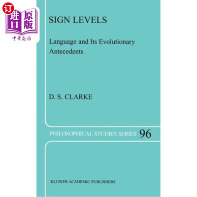 海外直订Sign Levels: Language and Its Evolutionary Antecedents 符号层次:语言及其进化的前因后果