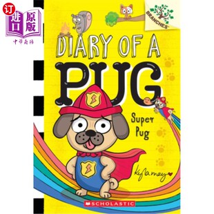 海外直订Super Pug: A Branches Book (Diary of a Pug #13): Volume 13 超级哈巴狗：分支书（哈巴狗日记#13）