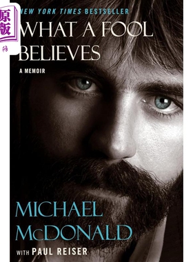 预售 愚人自知 迈克尔 麦克唐纳自传 What a Fool Believes A Memoir 英文原版 Michael McDonald【中商原版】