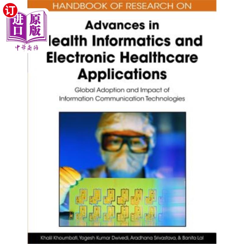 海外直订医药图书Handbook of Research on Advances in Health Informatics and Electronic Healthcare 卫生信息学和电子保