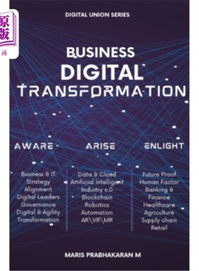 海外直订Business Digital Transformation: Aware Arise Enlight 商业数字化转型：觉醒、觉醒、启蒙