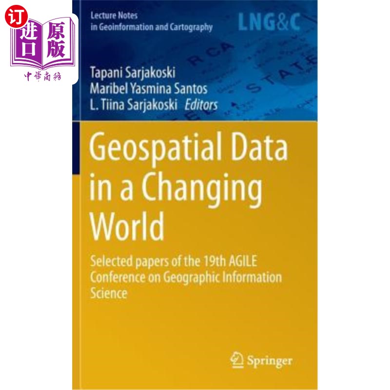 海外直订Geospatial Data in a Changing World: Selected Papers of the 19th Agile Conferenc 变化世界中的地理空间数据：