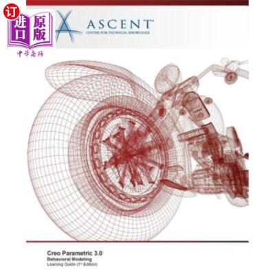 海外直订Creo Parametric 3.0: Behavioral Modeling Creo Parametric 3.0：行为建模