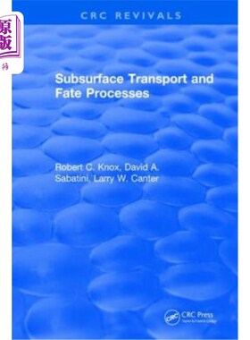 海外直订Subsurface Transport and Fate Processes 地下运输和归宿过程